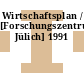 Wirtschaftsplan / [Forschungszentrum Jülich] 1991