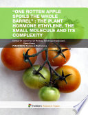 "One rotten apple spoils the whole barrel": The plant hormone ethylene, the small molecule and its complexity [E-Book] /
