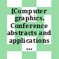 [Computer graphics. Conference abstracts and applications [Compact Disc] : SIGGRAPH 1999 conference proceedings, August 8-13, 1999 Los Angeles, California]
