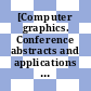 [Computer graphics. Conference abstracts and applications [Compact Disc] : SIGGRAPH 2000 conference proceedings, July 23-28, 2000,, New Orleans, Louisiana]