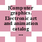 [Computer graphics. Electronic art and animation catalog : SIGGRAPH 2000 conference proceedings July 23-28, 2000, [New Orleans, Louisiana] /