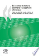 Économie de la lutte contre le changement climatique [E-Book] : Politiques et options pour une action globale au-delà de 2012 /