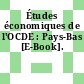 Études économiques de l'OCDE : Pays-Bas [E-Book].