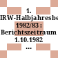1. IRW-Halbjahresbericht 1982/83 : Berichtszeitraum 1.10.1982 - 31.3.1983 [E-Book]