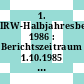 1. IRW-Halbjahresbericht 1986 : Berichtszeitraum 1.10.1985 - 31.3.1986 [E-Book]