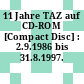 11 Jahre TAZ auf CD-ROM [Compact Disc] : 2.9.1986 bis 31.8.1997.