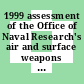 1999 assessment of the Office of Naval Research's air and surface weapons technology program / [E-Book]