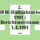2. IRW-Halbjahresbericht 1981 : Berichtszeitraum 1.4.1981 - 30.9.1981 [E-Book]