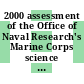 2000 assessment of the Office of Naval Research's Marine Corps science and technology program / [E-Book]