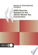 2002 Reports Related to the OECD Model Tax Convention [E-Book] /
