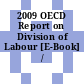 2009 OECD Report on Division of Labour [E-Book] /