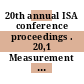 20th annual ISA conference proceedings . 20,1 Measurement standards instrumentation
