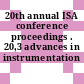 20th annual ISA conference proceedings . 20,3 advances in instrumentation