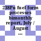 238Pu fuel form processes bimonthly report, July / August 1979 : [E-Book]