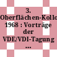 3. Oberflächen-Kolloquium 1968 : Vorträge der VDE/VDI-Tagung Braunschweig 1968