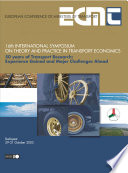 50 Years of Transport Research [E-Book]: Experience Gained and Major Challenges ahead.16th International Symposium on Theory and Practice in Transport Economics, Budapest, 29-31 October 2003 /