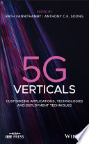 5G verticals : customising applications, technologies and deployment techniques [E-Book] /