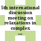 5th international discussion meeting on relaxations in complex systems new results : Lille, 7 -13 July 2005.