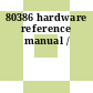 80386 hardware reference manual /