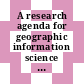 A research agenda for geographic information science at the United States Geological Survey / [E-Book]