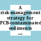 A risk-management strategy for PCB-contaminated sediments / [E-Book]