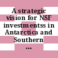 A strategic vision for NSF investmentss in Antarctica and Southern Ocean Research [E-Book] /