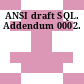 ANSI draft SQL. Addendum 0002.