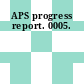 APS progress report. 0005.