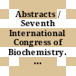 Abstracts / Seventh International Congress of Biochemistry. 3 : Tokyo, August 19-25, 1967.