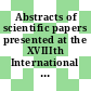 Abstracts of scientific papers presented at the XVIIIth International Congress of Pure and Applied Chemistry : Montreal, Canada, August, 1961 /
