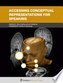 Accessing Conceptual Representations for Speaking [E-Book] /