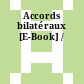 Accords bilatéraux [E-Book] /