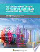 Acoustical Impact of Ships and Harbours: Airborne and Underwater N&V Pollution [E-Book] /