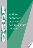 Actions concertées en faveur de l'agriculture durable [E-Book] /