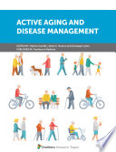 Active Aging and Disease Management [E-Book] /