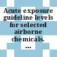 Acute exposure guideline levels for selected airborne chemicals. Volume 19 [E-Book] /