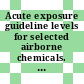 Acute exposure guideline levels for selected airborne chemicals. Volume 7 / [E-Book]