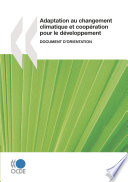 Adaptation au changement climatique et coopération pour le développement : Document d'orientation [E-Book] /