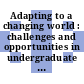 Adapting to a changing world : challenges and opportunities in undergraduate physics education [E-Book] /