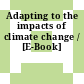 Adapting to the impacts of climate change / [E-Book]