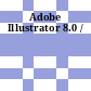Adobe Illustrator 8.0 /