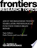 Adult neurogenesis twenty years later: physiological function versus brain repair [E-Book] /