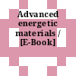 Advanced energetic materials / [E-Book]