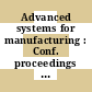 Advanced systems for manufacturing : Conf. proceedings : Production Research and Technology : conference. 0012 : Madison, WI, 14.05.1985-17.05.1985.