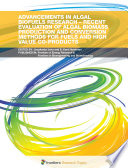 Advancements in Algal Biofuels Research - Recent Evaluation of Algal Biomass Production and Conversion Methods of into Fuels and High Value Co-products [E-Book] /