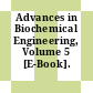 Advances in Biochemical Engineering, Volume 5 [E-Book].