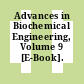 Advances in Biochemical Engineering, Volume 9 [E-Book].