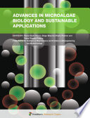 Advances in Microalgae Biology and Sustainable Applications [E-Book] /