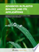 Advances in Plastid Biology and Its Applications [E-Book] /