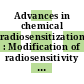 Advances in chemical radiosensitization : Modification of radiosensitivity in biological systems with particular emphasis on chemical radiation sensitization and its use in radiotherapy : proceedings of a panel : Stockholm, 25.06.1973-29.06.1973.
